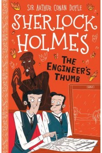 The Engineer's Thumb - The Sherlock Holmes Children's Collection
