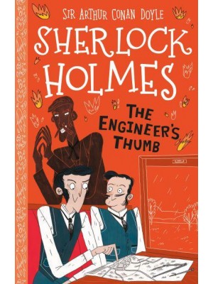 The Engineer's Thumb - The Sherlock Holmes Children's Collection