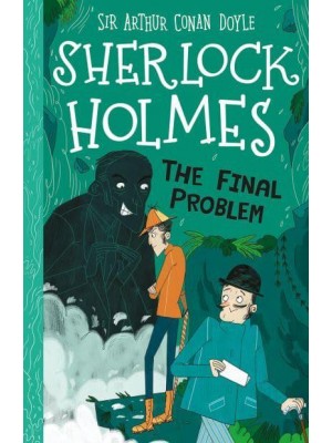 The Final Problem - The Sherlock Holmes Children's Collection