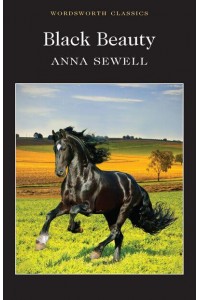 Black Beauty - Wordsworth Classics