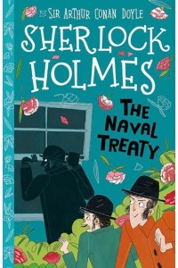The Naval Treaty - The Sherlock Holmes Children's Collection