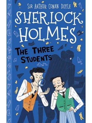 The Three Students - The Sherlock Holmes Children's Collection