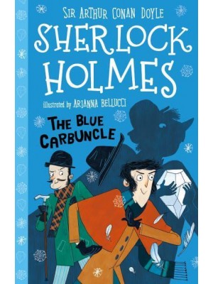The Blue Carbuncle - The Sherlock Holmes Children's Collection