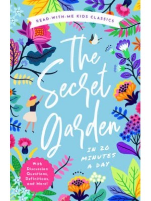 The Secret Garden in 20 Minutes a Day A Read-With-Me Book With Discussion Questions, Definitions, and More! - Read-Aloud Kids Classics
