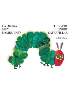 Very Hungry Caterpillar / La Oruga Muy Hambrienta Bilingual Board Book