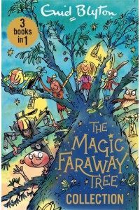 The Magic Faraway Tree Collection