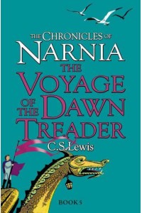 The Voyage of the Dawn Treader - The Chronicles of Narnia