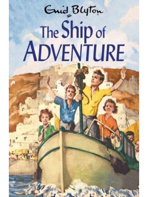 The Ship of Adventure - The Adventure Series