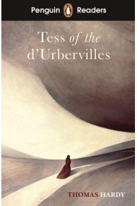 Tess of the d'Urbervilles - Penguin Readers
