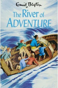 The River of Adventure - The Adventure Series