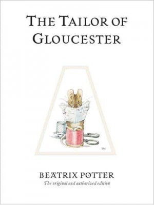 The Tailor of Gloucester - The World of Beatrix Potter.