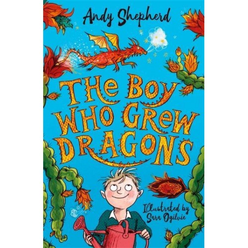 The Boy Who Grew Dragons - The Boy Who Grew Dragons