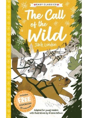 The Call of the Wild - The American Classics Children's Collection