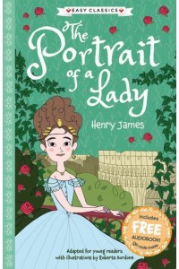 The Portrait of a Lady - The American Classics Children's Collection