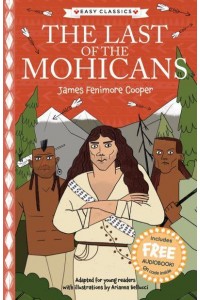 The Last of the Mohicans - The American Classics Children's Collection
