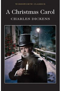 A Christmas Carol - Wordsworth Classics