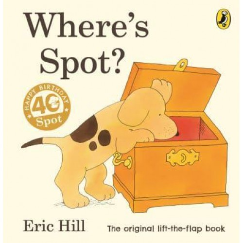 Where's Spot? - Spot - Original Lift The Flap