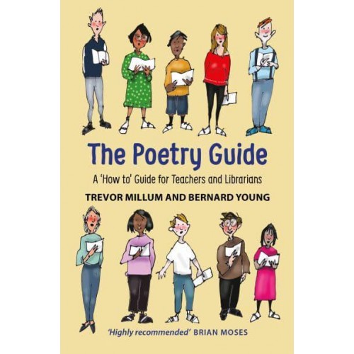 The Poetry Guide A 'How To' Guide for Teachers and Librarians
