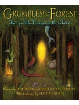 Grumbles from the Forest Fairy-Tale Voices With a Twist