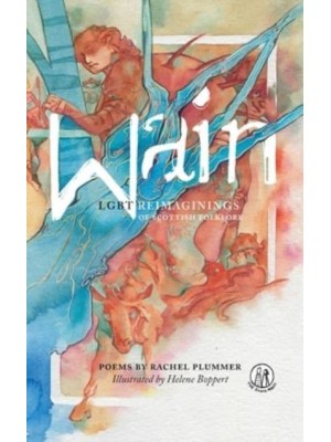 Wain: LGBT reimaginings of Scottish folktales
