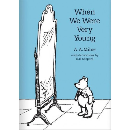 When We Were Very Young - Winnie-the-Pooh - Classic Editions