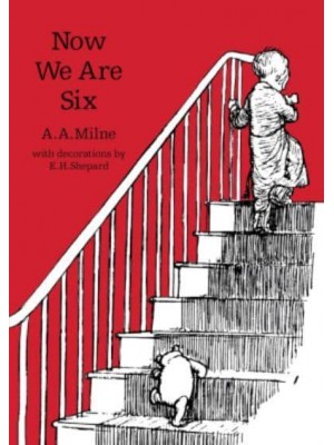 Now We Are Six - Winnie-the-Pooh - Classic Editions