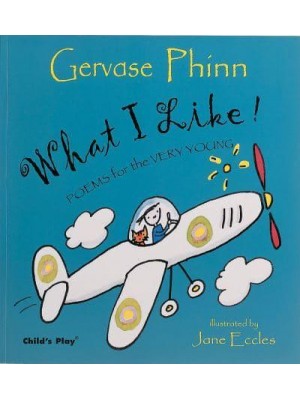 What I Like! Poems for the Very Young - Poetry