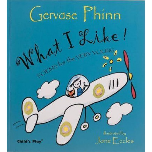 What I Like! Poems for the Very Young - Poetry