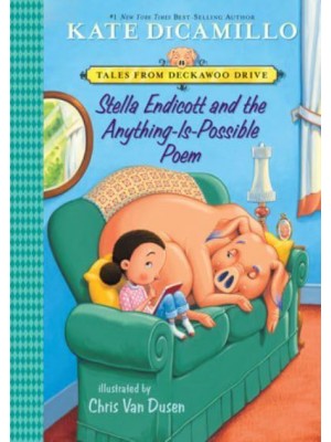 Stella Endicott and the Anything-Is-Possible Poem: #5 - Tales from Deckawoo Drive
