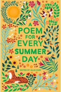 A Poem for Every Summer Day - A Poem for Every Day and Night of the Year
