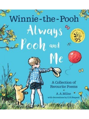 Always Pooh and Me A Collection of Favourite Poems - Winnie-the-Pooh