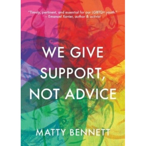 We Give Support, Not Advice