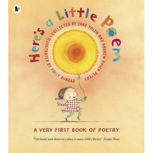 Here's a Little Poem A Very First Book of Poetry