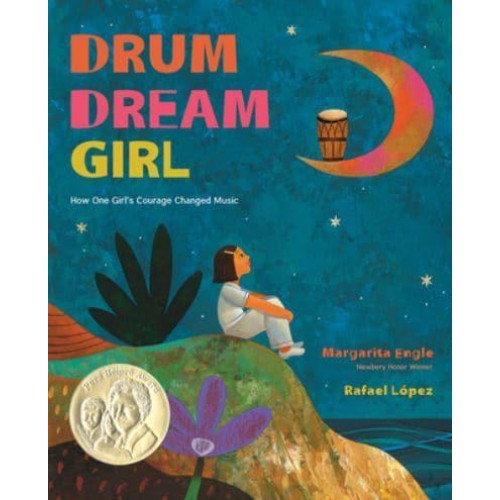 Drum Dream Girl How One Girl's Courage Changed Music
