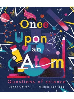 Once Upon an Atom Questions of Science