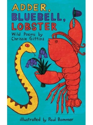 Adder, Bluebell, Lobster