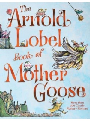 The Arnold Lobel Book of Mother Goose