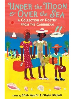 Under the Moon & Over the Sea A Collection of Poetry from the Caribbean