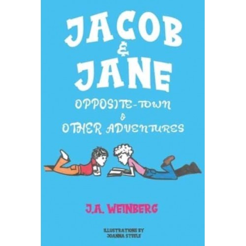 Jacob and Jane Opposite-Town and Other Adventures