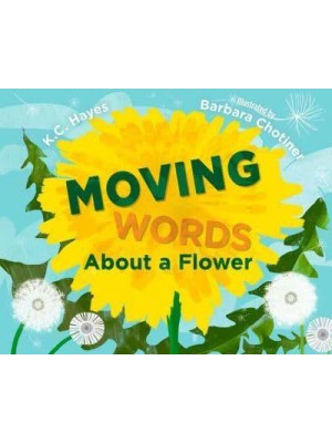 Moving Words About a Flower