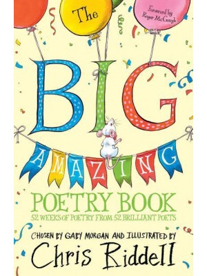 The Big Amazing Poetry Book 52 Weeks of Poetry from 52 Brilliant Poets
