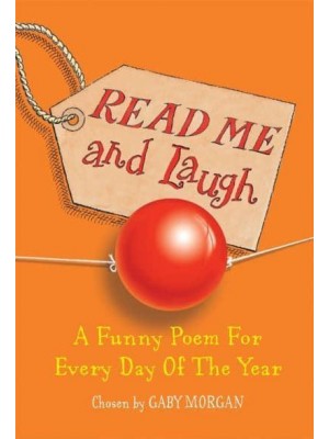 Read Me and Laugh A Funny Poem for Every Day of the Year