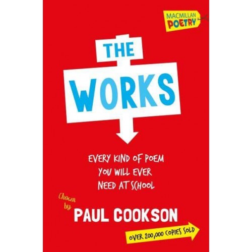 The Works Every Kind of Poem You Will Ever Need at School - Macmillan Poetry