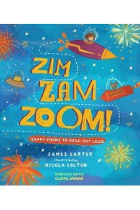 Zim Zam Zoom! Zappy Poems to Read Out Loud