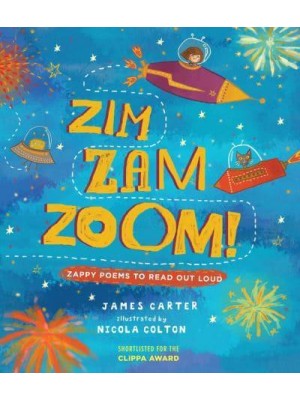 Zim Zam Zoom! Zappy Poems to Read Out Loud