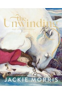The Unwinding and Other Dreamings