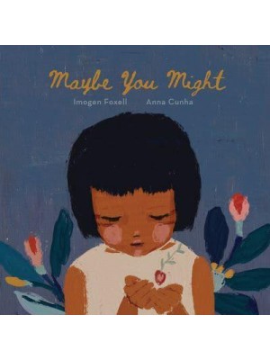Maybe You Might - Lantana Global Picture Books
