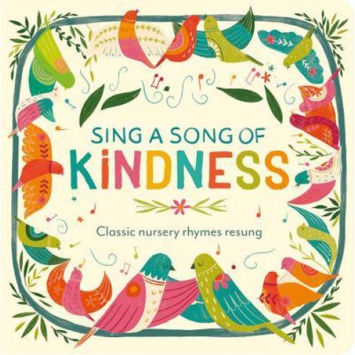 Sing a Song of Kindness Classic Nursery Rhymes Resung
