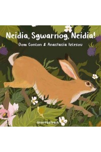 Neidia, Sgwarnog, Neidia!