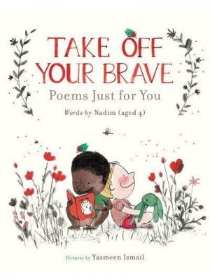 Take Off Your Brave Poems Just for You